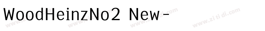 WoodHeinzNo2 New字体转换 WoodHeinzNo2 New字体转换